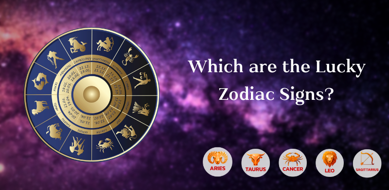 Which Are The Lucky Zodiac Signs - Conscious Reminder